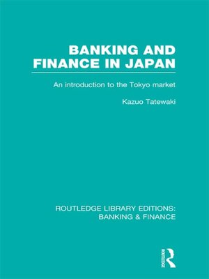 cover image of Banking and Finance in Japan (RLE Banking & Finance)